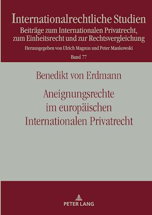 Aneignungsrechte Im Europaeischen Internationalen Privatrecht