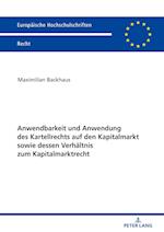 Anwendbarkeit Und Anwendung Des Kartellrechts Auf Den Kapitalmarkt Sowie Dessen Verhaeltnis Zum Kapitalmarktrecht