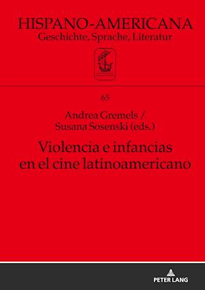 Violencia E Infancias En El Cine Latinoamericano
