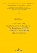 Applicable Law in International Arbitration – The Experience of ICSID and Iran-United States Claims Tribunal