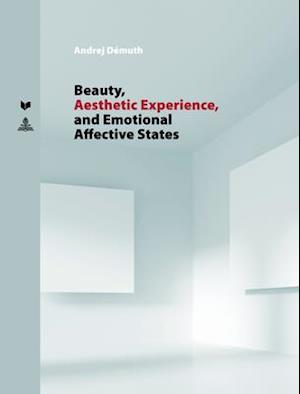 Beauty, Aesthetic Experience, and Emotional Affective States