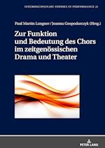 Zur Funktion Und Bedeutung Des Chors Im Zeitgenoessischen Drama Und Theater