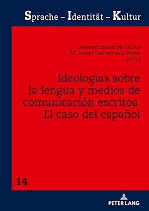 Ideologias Sobre La Lengua Y Medios de Comunicacion Escritos