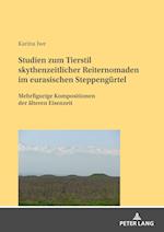 Studien zum Tierstil skythenzeitlicher Reiternomaden im eurasischen Steppengürtel; Mehrfigurige Kompositionen der älteren Eisenzeit