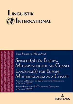 Sprache(n) fuer Europa. Mehrsprachigkeit als Chance / Language(s) for Europe. Multilingualism as a Chance