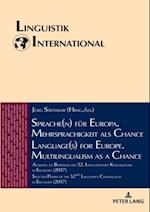 Sprache(n) fuer Europa. Mehrsprachigkeit als Chance / Language(s) for Europe. Multilingualism as a Chance