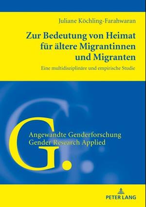 Zur Bedeutung von Heimat fuer aeltere Migrantinnen und Migranten