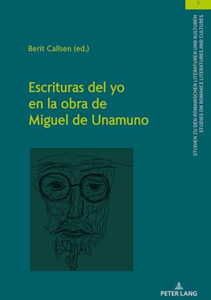 Escrituras del Yo En La Obra de Miguel de Unamuno