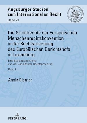 Die Grundrechte Der Europaeischen Menschenrechtskonvention in Der Rechtsprechung Des Europaeischen Gerichtshofs in Luxemburg