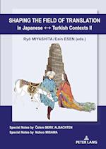 Shaping the Field of Translation In Japanese ? Turkish Contexts II