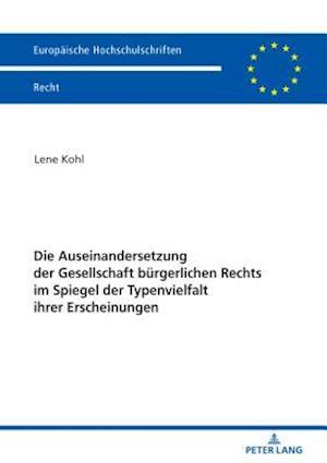 Die Auseinandersetzung Der Gesellschaft Buergerlichen Rechts Im Spiegel Der Typenvielfalt Ihrer Erscheinungen