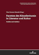 Facetten Des Kuenstler(tum)S in Literatur Und Kultur