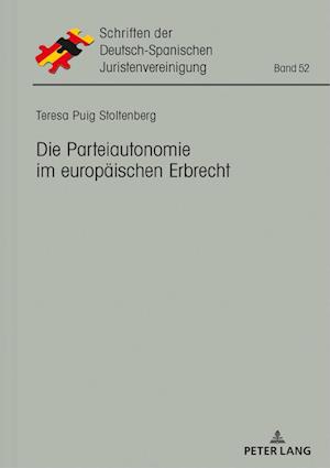 Die Parteiautonomie Im Europaeischen Erbrecht