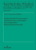 Internationale Verweisungen und forum (non) conveniens im europaeischen Konzerninsolvenzrecht