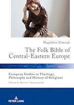The Folk Bible of Central-Eastern Europe