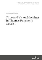 Time and Vision Machines in Thomas Pynchon’s Novels
