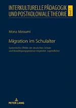 Migration im Schulalter; Systemische Effekte der deutschen Schule und Bewaltigungsprozesse migrierter Jugendlicher