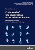 Co-Autorschaft und Ghostwriting in der Holocaustliteratur; Exemplarische Analysen zu einer kontroversen Beziehung