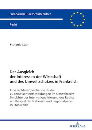 Der Ausgleich Der Interessen Der Wirtschaft Und Des Umweltschutzes in Frankreich