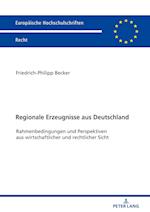 Regionale Erzeugnisse aus Deutschland; Rahmenbedingungen und Perspektiven aus wirtschaftlicher und rechtlicher Sicht