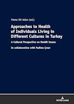 Approaches to Health of Individuals Living in Different Cultures in Turkey