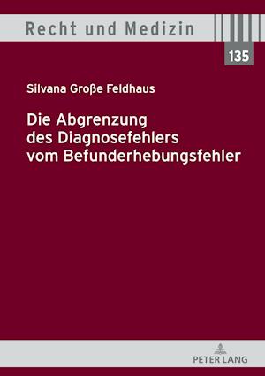 Die Abgrenzung des Diagnosefehlers vom Befunderhebungsfehler