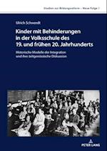 Kinder mit Behinderungen in der Volksschule des 19. und fruehen 20. Jahrhunderts