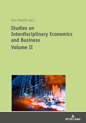 Studies on Interdisciplinary Economics and Business - Volume II
