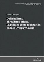 Del idealismo al realismo crítico. La política como realización en José Ortega y Gasset