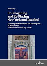 Re-Imagining and Re-Placing New York and Istanbul
