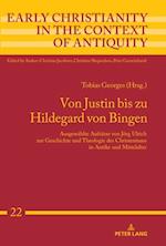 Von Justin bis zu Hildegard von Bingen