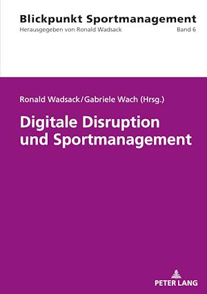 Digitale Disruption und Sportmanagement