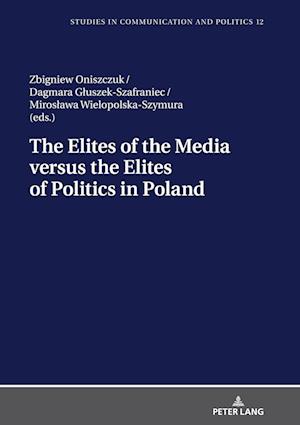 The Elites of the Media versus the Elites of Politics in Poland