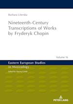 Nineteenth-Century Transcriptions of Works by Fryderyk Chopin