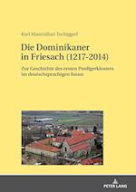 Die Dominikaner in Friesach (1217-2014); Zur Geschichte des ersten Predigerklosters im deutschsprachigen Raum
