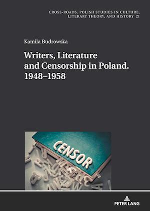 Writers, Literature and Censorship in Poland. 1948-1958