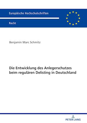 Die Entwicklung des Anlegerschutzes beim regulaeren Delisting in Deutschland