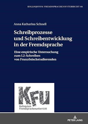 Schreibprozesse Und Schreibentwicklung in Der Fremdsprache