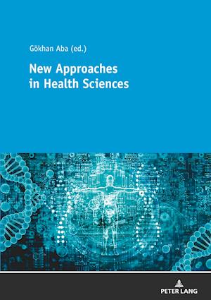 New Approaches in Health Sciences