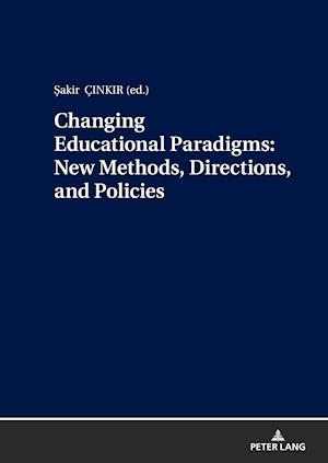 Changing Educational Paradigms: New Methods, Directions, and Policies