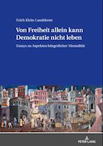 Von Freiheit allein kann Demokratie nicht leben