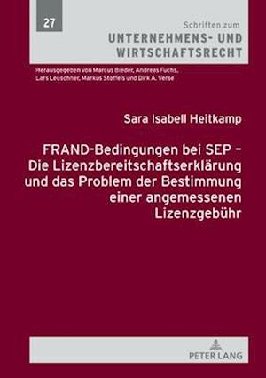 Frand-Bedingungen Bei Sep - Die Lizenzbereitschaftserklaerung Und Das Problem Der Bestimmung Einer Angemessenen Lizenzgebuehr