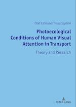 Photoecological Conditions of Human Visual Attention in Transport