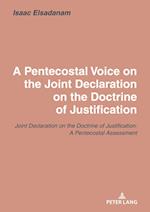 A Pentecostal Voice on the Joint Declaration on the Doctrine of Justification : Joint Declaration on the Doctrine of Justification: A Pentecostal Asse