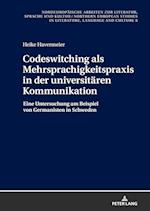 Codeswitching ALS Mehrsprachigkeitspraxis in Der Universitaeren Kommunikation