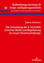 Die Umsetzung des § 14a EnWG zwischen Markt und Regulierung im neuen Strommarktdesign