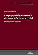 La Epopeya Bíblica «David» del Autor Sefardí Jacob Uziel