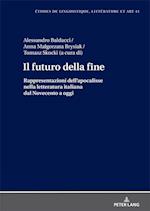 Il futuro della fine; Rappresentazioni dell'apocalisse nella letteratura italiana dal Novecento a oggi