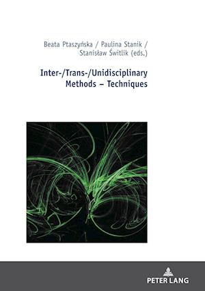 Inter-/Trans-/Unidisciplinary Methods – Techniques