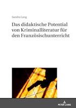 Das didaktische Potential von Kriminalliteratur fuer den Franzoesischunterricht